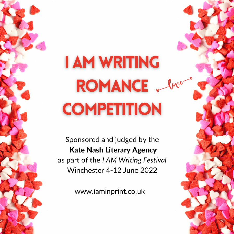 I Am Writing Romance Competition 2022. As part of the I Am Writing Festival in Winchester. Judged by Kate Nash Literary Agency