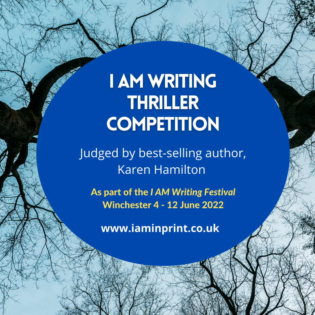 I Am Writing Thriller Competition 2022. As part of the I Am Writing Festival in Winchester. Judged by Karen Hamilton