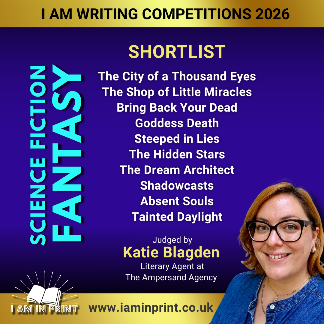 I Am Writing SFF Competition Shortlist 2026 Judged by Katie Blagden